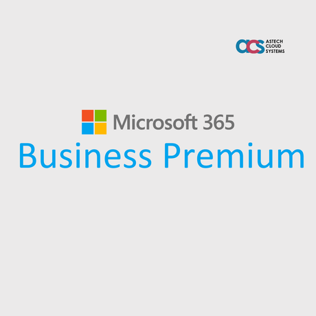 Microsoft 365 Business Premium - Astech Cloud Systems
